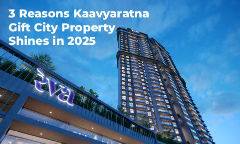 3 Reasons Kaavyaratna Gift City Property Shines in 2025