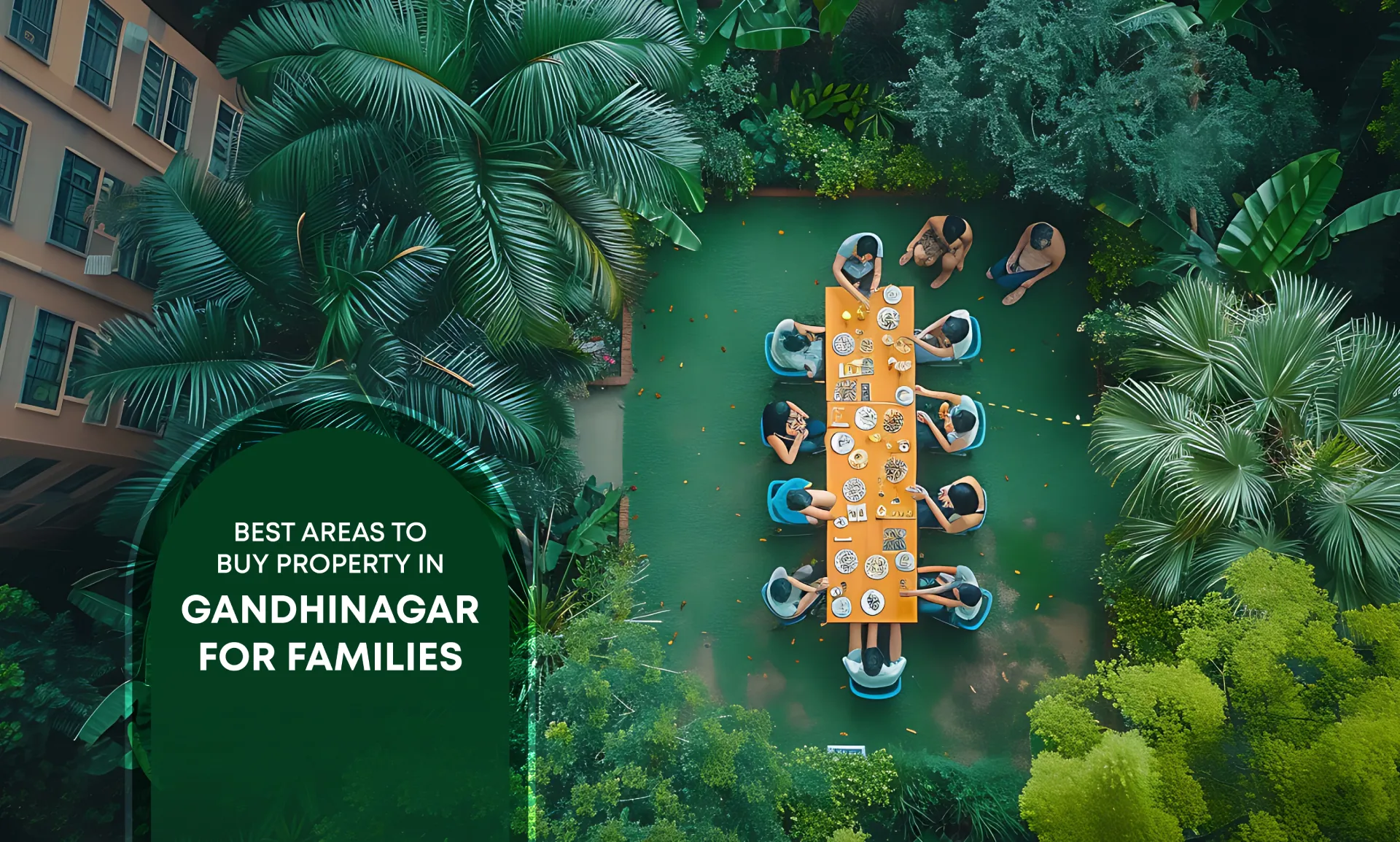 Best Areas to Buy Property in Gandhinagar for Families