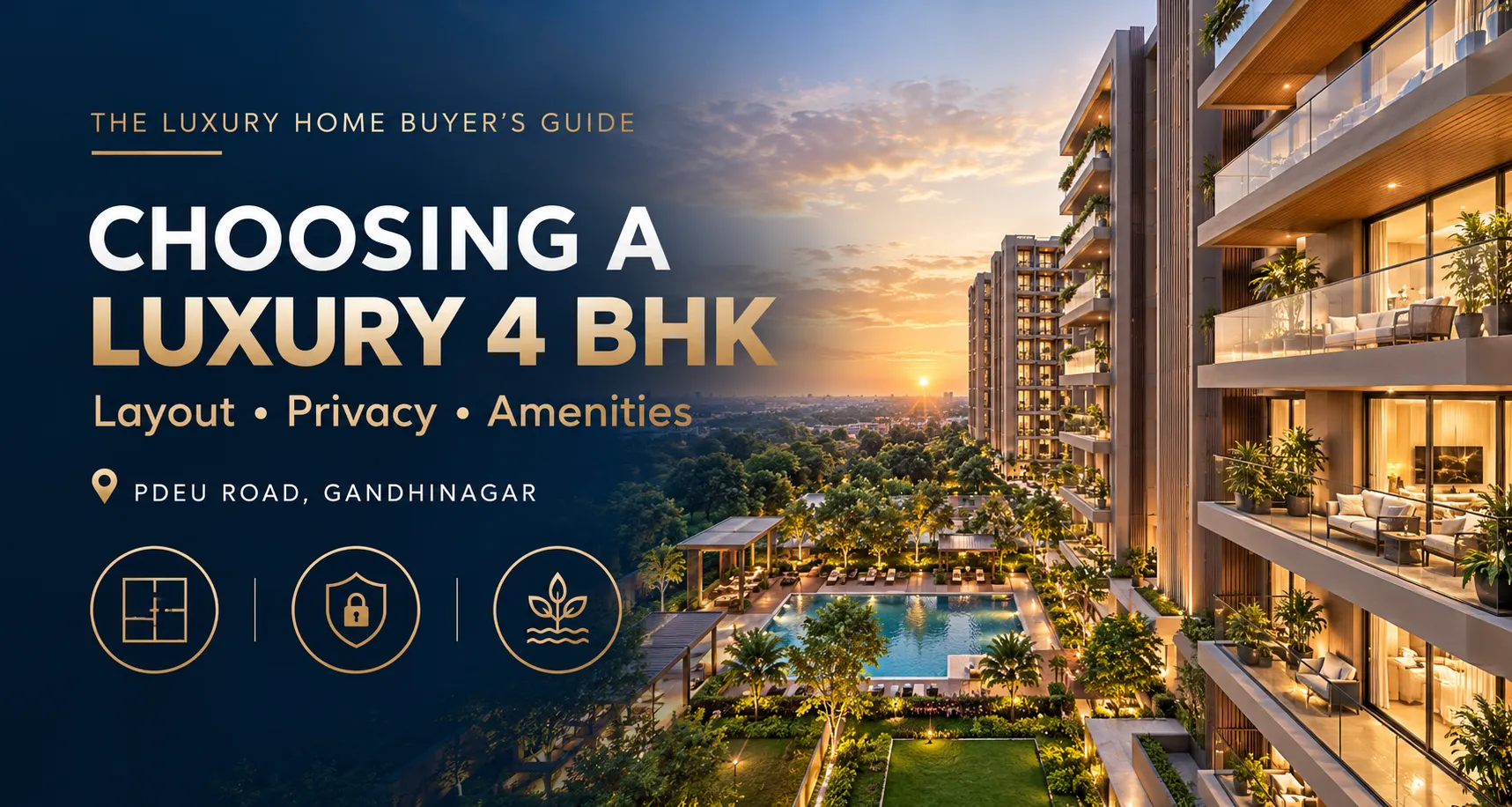 Luxury 4 BHK residences on PDEU Road, Gandhinagar