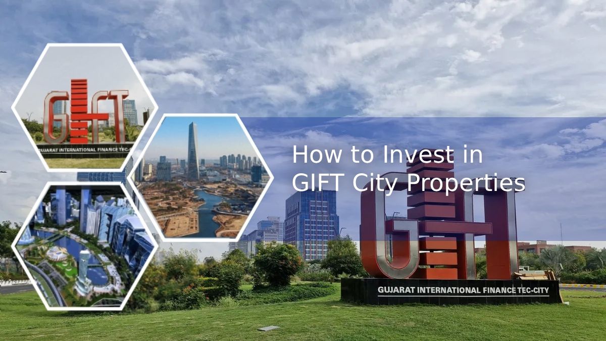 How to Invest in GIFT City Properties 