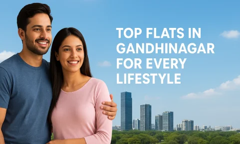 Discover Your Dream Home: Top Flats in Gandhinagar for Every Lifestyle