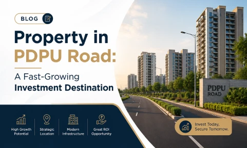 Property in PDPU Road: A Fast-Growing Investment Destination