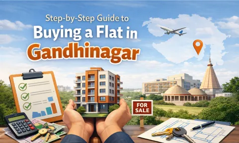 Step-by-Step Guide to Buying a Flat in Gandhinagar