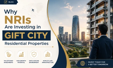 Why NRIs Are Investing in GIFT City Residential Properties