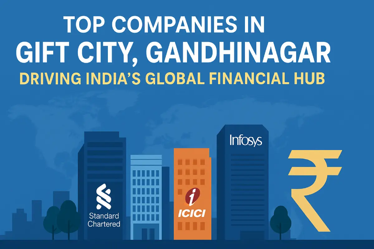 Top Companies in Gift City Gandhinagar Driving Indias Global Financial Hub